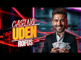 Casino Uden for ROFUS En Guide til Spiloplevelser -1096528873