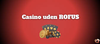 Casino Uden for ROFUS En Guide til Spiloplevelser -1096528873