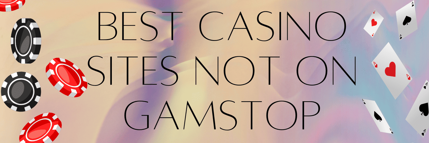 Discovering Casinos Not on Gamstop in the UK 988486580 Discovering Casinos Not on Gamstop in the UK 988486580