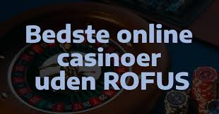 Oplev Friheden ved Udenlandsk Casino Uden Rufus