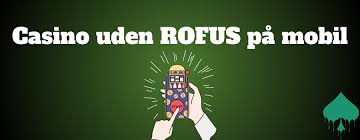 Spil Uden Rofus Din Guide til Casinoer